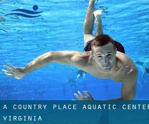 A Country Place Aquatic Center (Virginia)