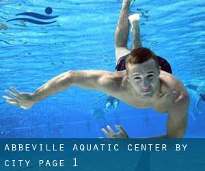 Abbeville Aquatic Center by City - page 1