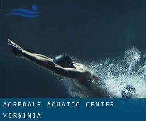 Acredale Aquatic Center (Virginia)