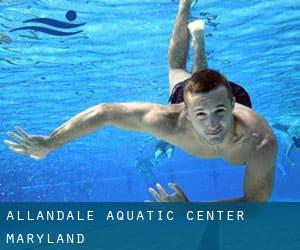 Allandale Aquatic Center (Maryland)