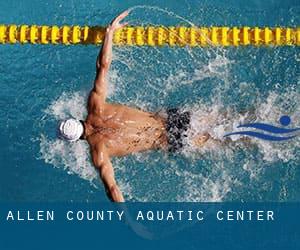 Allen County Aquatic Center