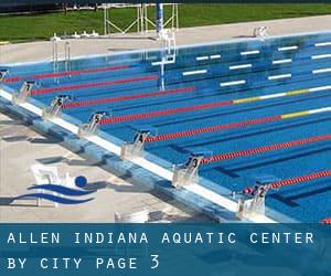 Allen Indiana Aquatic Center by City - page 3