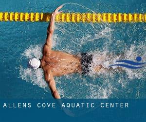 Allens Cove Aquatic Center