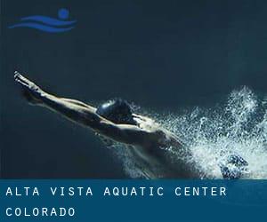 Alta Vista Aquatic Center (Colorado)