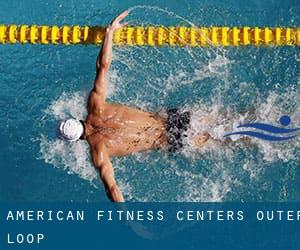 American Fitness Centers - Outer Loop