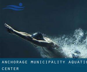 Anchorage Municipality Aquatic Center