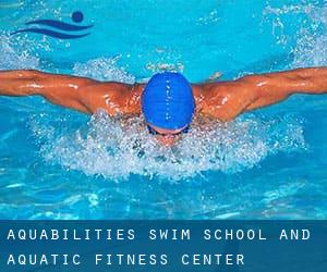 Aquabilities Swim School and Aquatic Fitness Center