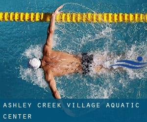 Ashley Creek Village Aquatic Center