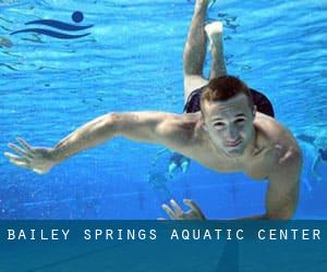 Bailey Springs Aquatic Center