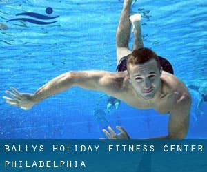 Bally's Holiday Fitness Center - Philadelphia