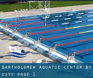 Bartholomew Aquatic Center by City - page 1