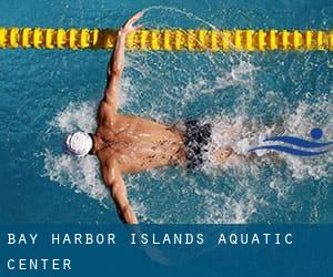 Bay Harbor Islands Aquatic Center