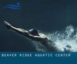 Beaver Ridge Aquatic Center