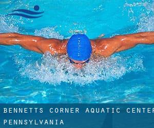 Bennetts Corner Aquatic Center (Pennsylvania)