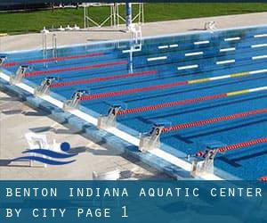 Benton Indiana Aquatic Center by City - page 1