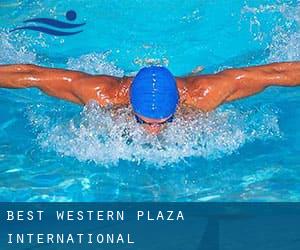 Best Western Plaza International