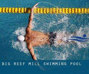 Big Reef Mill Swimming Pool