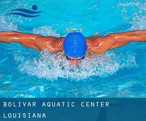 Bolivar Aquatic Center (Louisiana)