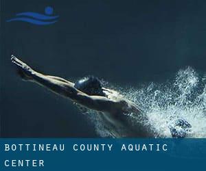 Bottineau County Aquatic Center