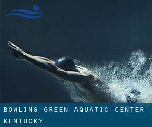 Bowling Green Aquatic Center (Kentucky)