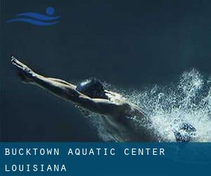 Bucktown Aquatic Center (Louisiana)