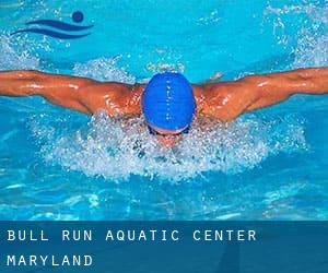 Bull Run Aquatic Center (Maryland)