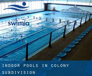 Indoor Pools in Colony Subdivision