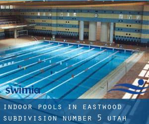 Indoor Pools in Eastwood Subdivision Number 5 (Utah)