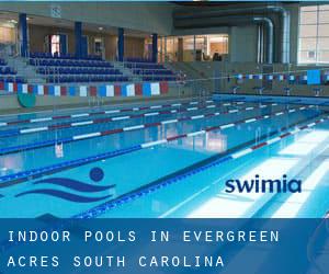 Indoor Pools in Evergreen Acres (South Carolina)