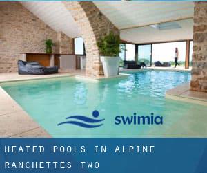 Heated Pools in Alpine Ranchettes Two