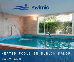 Heated Pools in Dublin Manor (Maryland)