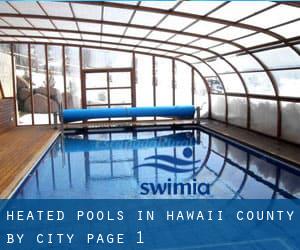 Heated Pools in Hawaii County by City - page 1