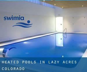 Heated Pools in Lazy Acres (Colorado)