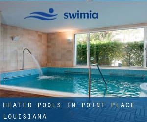 Heated Pools in Point Place (Louisiana)