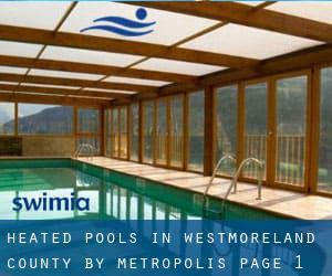 Heated Pools in Westmoreland County by Metropolis - page 1