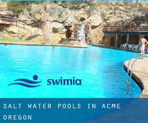 Salt Water Pools in Acme (Oregon)