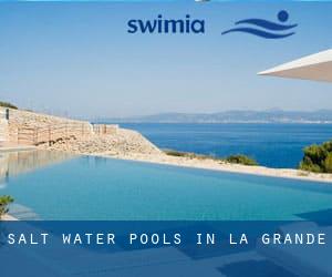 Salt Water Pools in La Grande