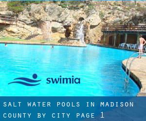 Salt Water Pools in Madison County by City - page 1