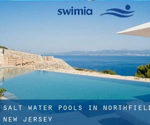 Salt Water Pools in Northfield (New Jersey)