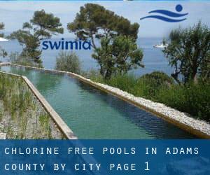 Chlorine Free Pools in Adams County by City - page 1