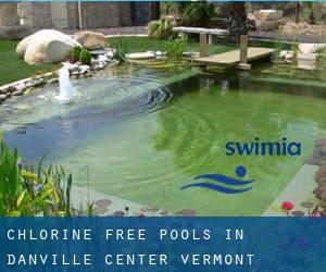 Chlorine Free Pools in Danville Center (Vermont)