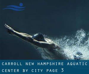 Carroll New Hampshire Aquatic Center by City - page 3