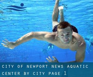 City of Newport News Aquatic Center by City - page 1