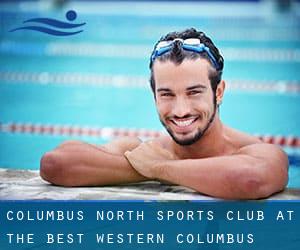 Columbus North Sports Club at the Best Western Columbus North