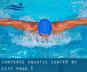 Converse Aquatic Center by City - page 1