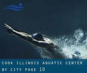 Cook Illinois Aquatic Center by City - page 10