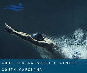 Cool Spring Aquatic Center (South Carolina)