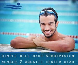 Dimple Dell Oaks Subdivision Number 2 Aquatic Center (Utah)