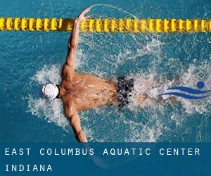 East Columbus Aquatic Center (Indiana)