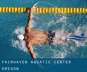 Fairhaven Aquatic Center (Oregon)